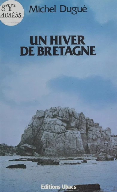 Un hiver de Bretagne - Michel Dugué - FeniXX réédition numérique