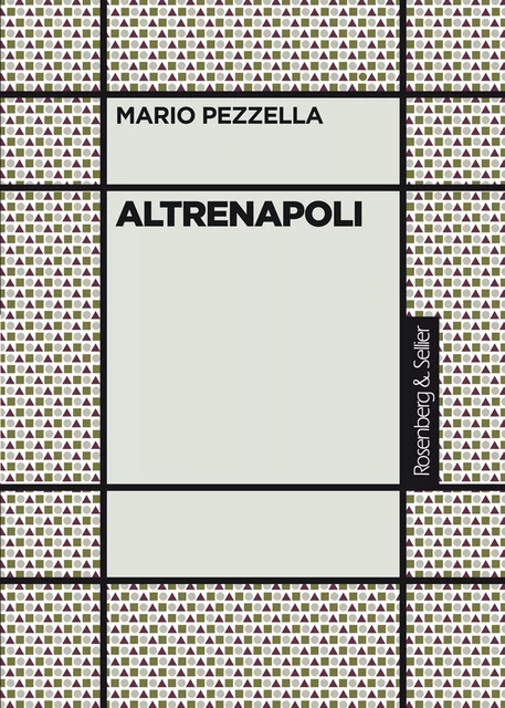 Altrenapoli - Mario Pezzella - Rosenberg & Sellier