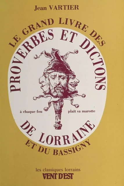 Proverbes et dictons de Lorraine et du Bassigny - Jean Vartier - FeniXX réédition numérique