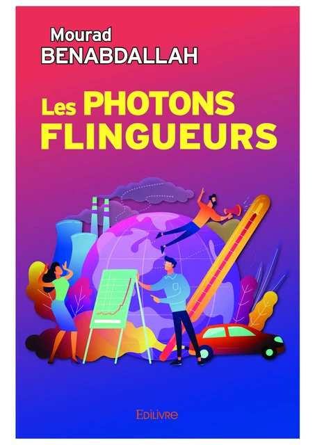 Les Photons flingueurs - Mourad Benabdallah - Editions Edilivre