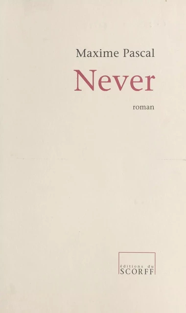 Never - Maxime Pascal - FeniXX réédition numérique