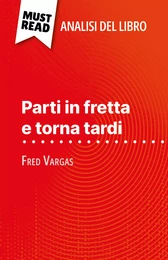 Parti in fretta e torna tardi