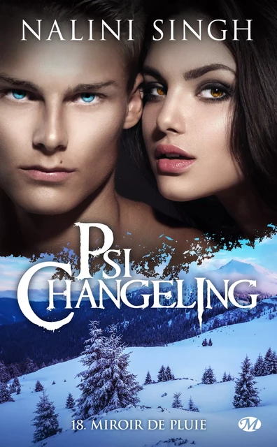 Psi-Changeling, T18 : Miroir de pluie - Nalini Singh - Milady