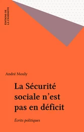 La Sécurité sociale n'est pas en déficit