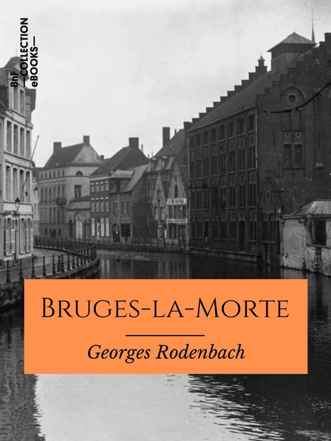 Bruges-la-Morte - Georges Rodenbach - BnF collection ebooks