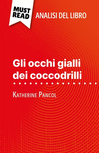 Gli occhi gialli dei coccodrilli - Lucile Lhoste - MustRead.com (IT)