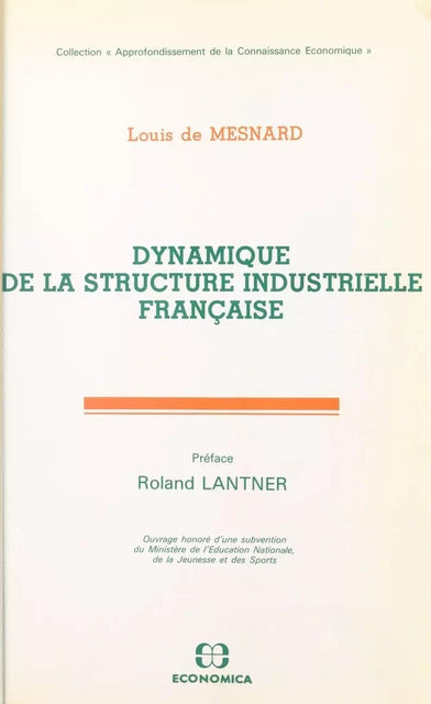 Dynamique de la structure industrielle française - Louis de Mesnard - FeniXX réédition numérique