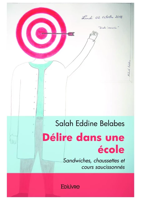 Délire dans une école - Salah Eddine Belabes - Editions Edilivre