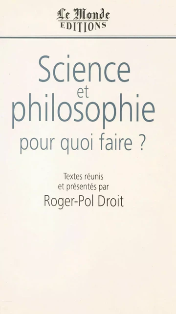 Science et philosophie, pour quoi faire ? -  Forum Le Monde Le Mans - FeniXX réédition numérique