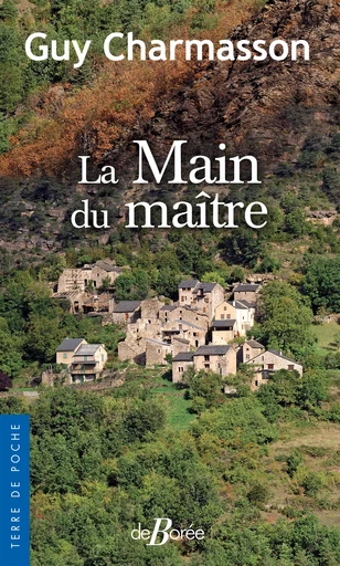 La Main du maître - Guy Charmasson - De Borée