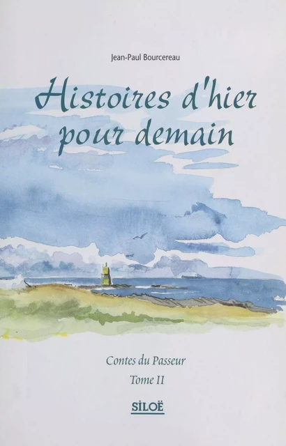 Contes du passeur (2) : Histoires d'hier pour demain - Jean-Paul Bourcereau - FeniXX réédition numérique