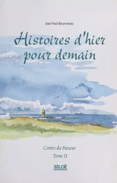 Contes du passeur (2) : Histoires d'hier pour demain