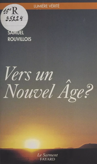 Vers un Nouvel Âge ? Éléments pour un discernement - Samuel Rouvillois - FeniXX réédition numérique