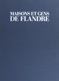 Maisons et gens de Flandre