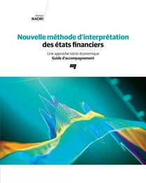 Nouvelle méthode d'interprétation des états financiers - Guide d'accompagnement