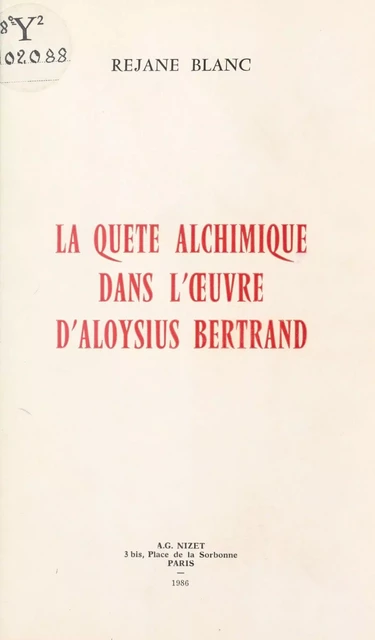 La Quête alchimique dans l'œuvre d'Aloysius Bertrand - Réjane Blanc - FeniXX réédition numérique