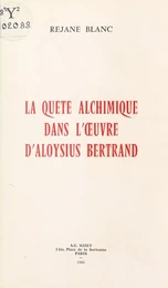 La Quête alchimique dans l'œuvre d'Aloysius Bertrand