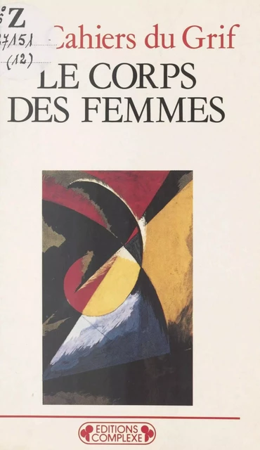 Le Corps des femmes -  Cahiers du GRIF - FeniXX réédition numérique