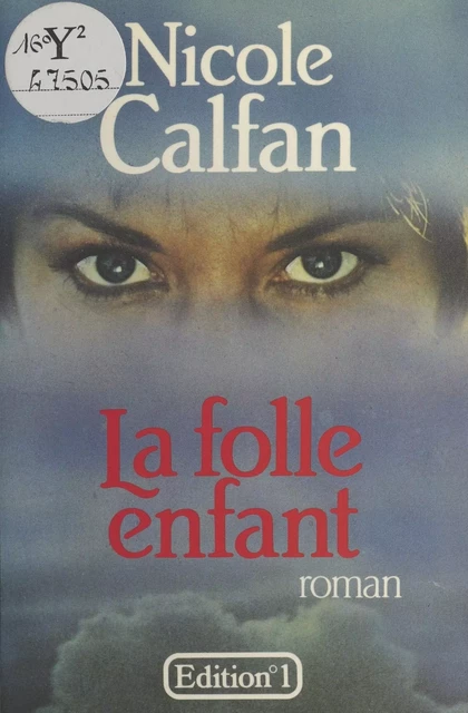 La Folle Enfant - Nicole Calfan - FeniXX réédition numérique