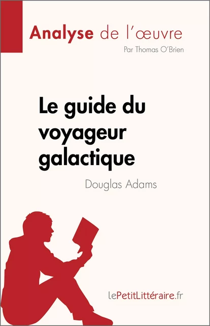 Le guide du voyageur galactique - Thomas O'Brien - lePetitLitteraire.fr