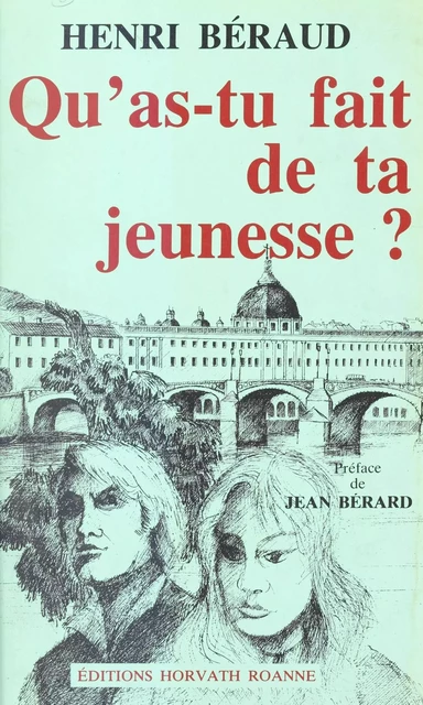 Qu'as-tu fait de ta jeunesse ? - Henri Béraud - FeniXX réédition numérique