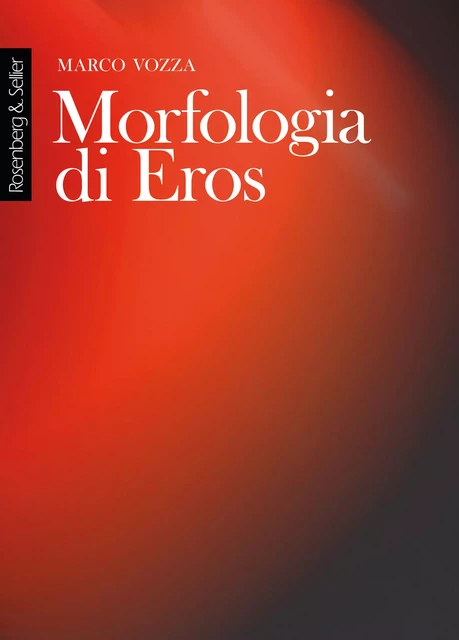 Morfologia di Eros - Marco Vozza - Rosenberg & Sellier