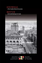 Journal of the Canadian Historical Association Revue de la Société historique du Canada Volume 30, numéro 2, 2019