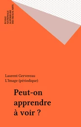 Peut-on apprendre à voir ?