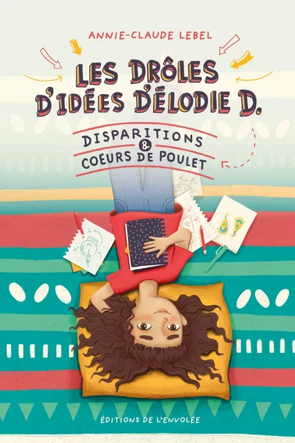 Les drôles d'idées d'Élodie D. - Tome 1 - Annie-Claude Lebel - Éditions de l’Envolée