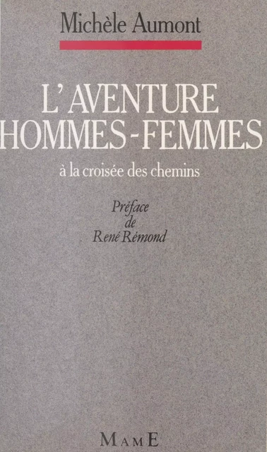 L'Aventure homme-femme : à la croisée des chemins - Michèle Aumont - FeniXX réédition numérique