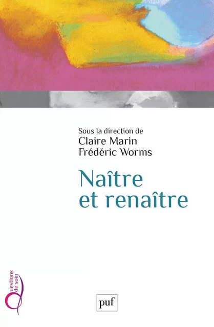 Naître et renaître - Frédéric Worms, Claire Marin - Humensis