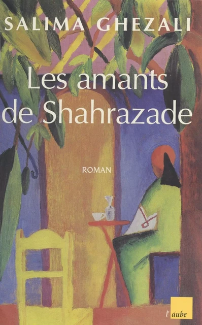 Les Amants de Shahrazade - Salima Ghezali - FeniXX réédition numérique