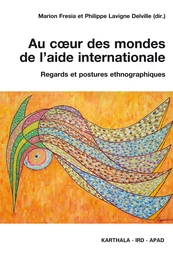 Au cœur des mondes de l'aide internationale