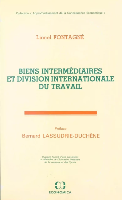 Biens intermédiaires et division internationale du travail - Lionel Fontagné - FeniXX réédition numérique