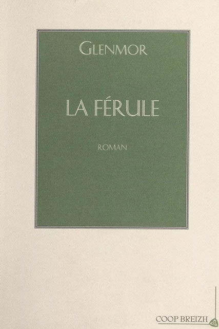 La Férule -  Glenmor - FeniXX réédition numérique