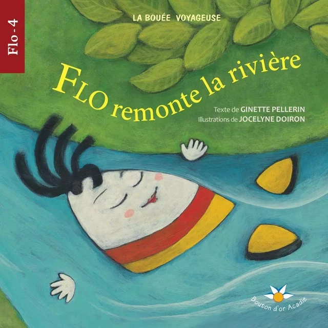 Flo remonte la rivière - Ginette Pellerin, Jocelyne Doiron - Bouton d'or Acadie