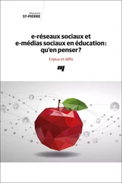 e-réseaux sociaux et e-médias sociaux en éducation: qu'en penser?