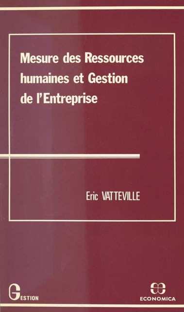 Mesure des ressources humaines et gestion de l'entreprise - Éric VATTEVILLE - FeniXX réédition numérique