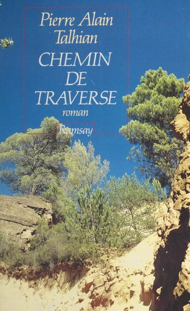 Chemin de traverse - Pierre Alain Talhian - FeniXX réédition numérique