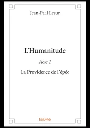 L’Humanitude - Acte 1