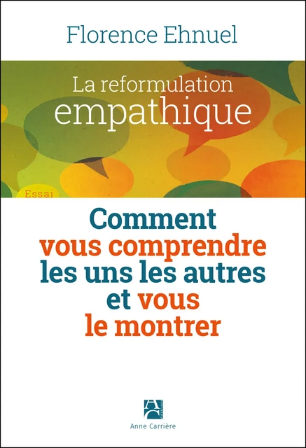 La reformulation empathique - Florence Ehnuel - Éditions Anne Carrière