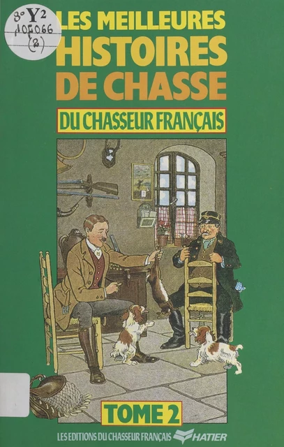 Les Meilleures histoires de chasse du Chasseur français (2) -  Collectif - FeniXX réédition numérique