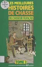 Les Meilleures histoires de chasse du Chasseur français (2)