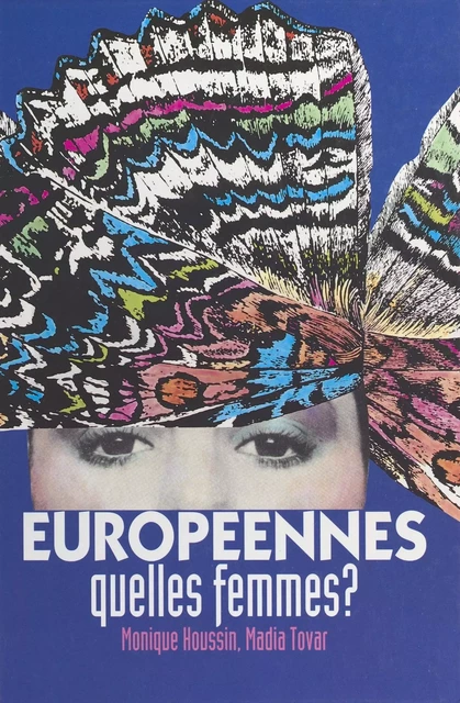 Européennes - Monique Houssin, Madia Tovar - FeniXX réédition numérique