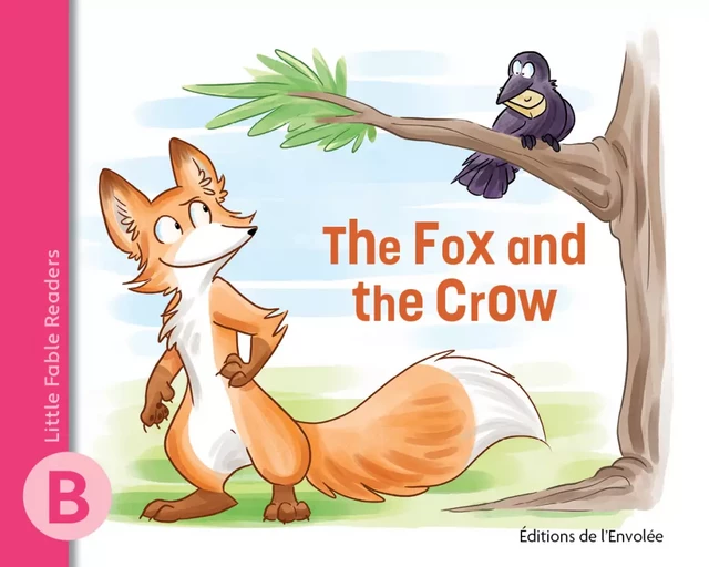 The Fox and the Crow - Annie-Claude Lebel - Éditions de l’Envolée