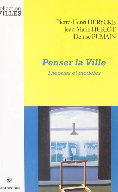 Penser la ville : théories et modèles - Pierre-Henri Derycke - FeniXX réédition numérique