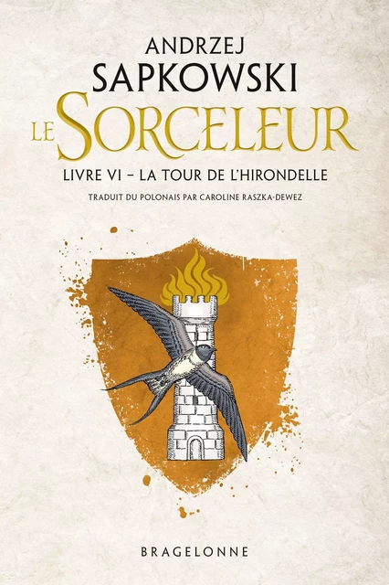 Sorceleur (Witcher), T6 : La Tour de l'Hirondelle - Andrzej Sapkowski - Bragelonne