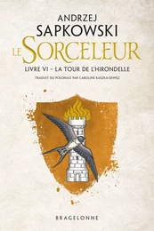 Sorceleur (Witcher), T6 : La Tour de l'Hirondelle