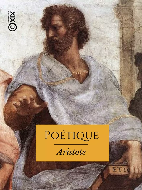 Poétique - Aristote Aristote - Collection XIX