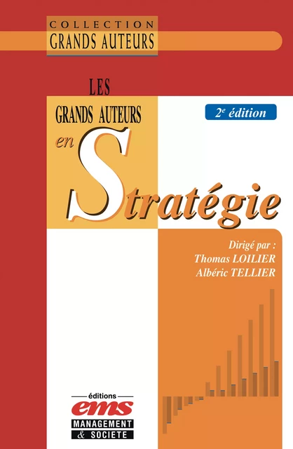 Les grands auteurs en stratégie - Thomas LOILIER, Albéric TELLIER - Éditions EMS